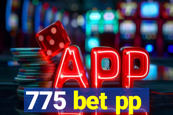 775 bet pp